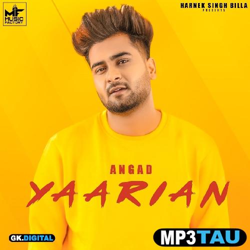 download Yaarian- Angad mp3